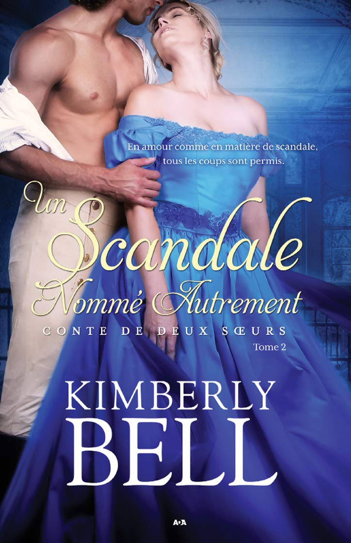 Livre Conte de deux soeurs # 2 : Un scandale nommé autrement (Kimberly Bell) (Livre d'occasion)...