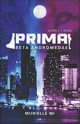 Livre Prima, beta andromedae opal (Murielle Mi) (Livre neuf) - ISBN 2898030880