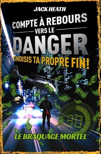 Livre Le braquage mortel - Jack Heath (Livre d'occasion)