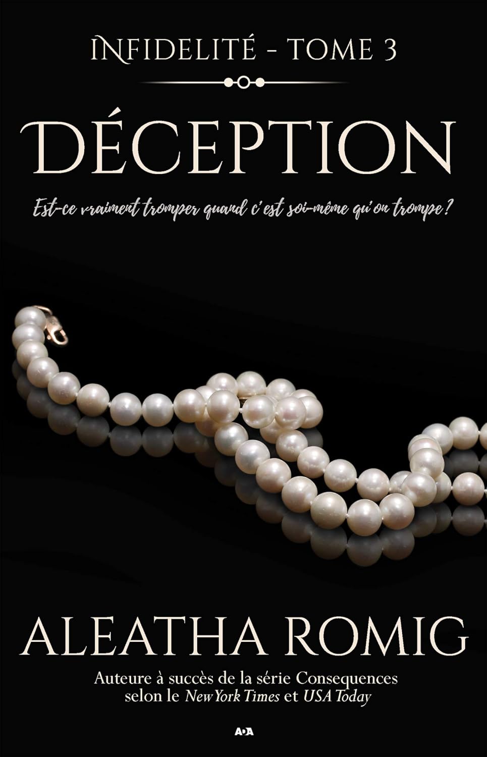 Infidélité # 3 : Déception - Aleatha Romig
