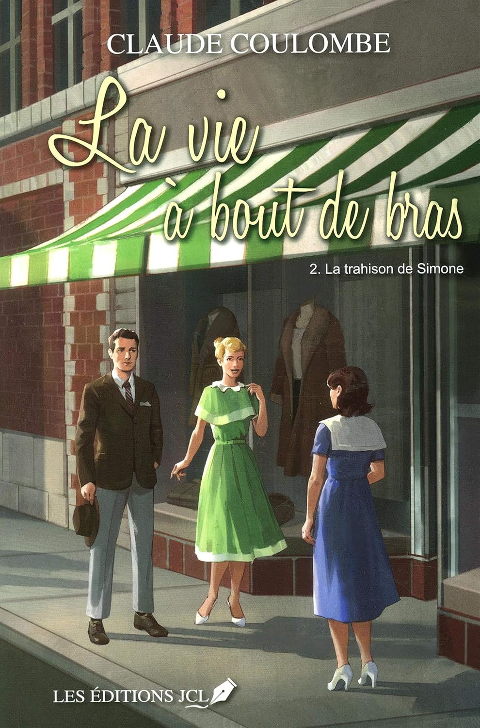 Livre La vie à bout de bras # 2 : La trahison de Simone (Claude Coulombe) (Livre d'occasion) -...