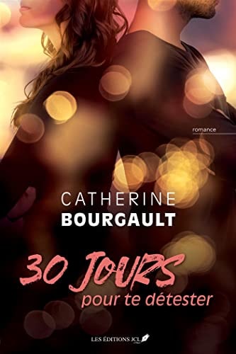 Livre 30 jours pour te détester (Catherine Bourgault) (Livre d'occasion) - ISBN 289804153X
