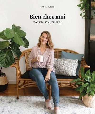Livre Bien chez moi : Maison, corps, tête - Cynthia Dulude (Livre d'occasion) - ISBN 2898080039