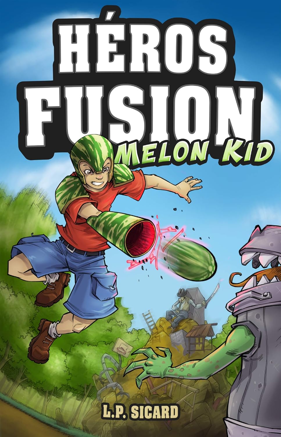 Héros Fusion : Melon Kid (sans les cartes à collectionner) - Louis-Pier Sicard