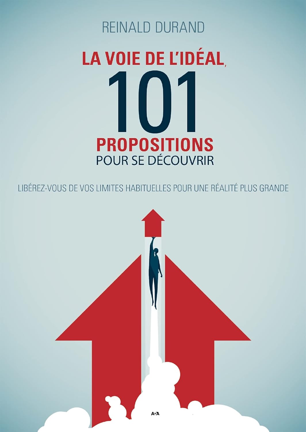 Livre La voie de l'idéal : 101 propositions pour se découvrir - Reinald Durand (Livre d'occasion)