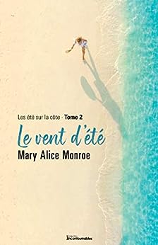 Livre Le vent d'été # 2 : Les étés sur la côte (Mary Alice Monroe) (Livre d'occasion) - ISBN...