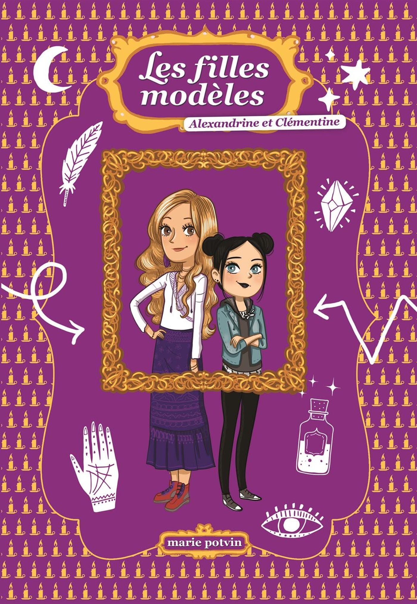 Les filles modèles : Alexandrine et Clémentine - Marie Potvin