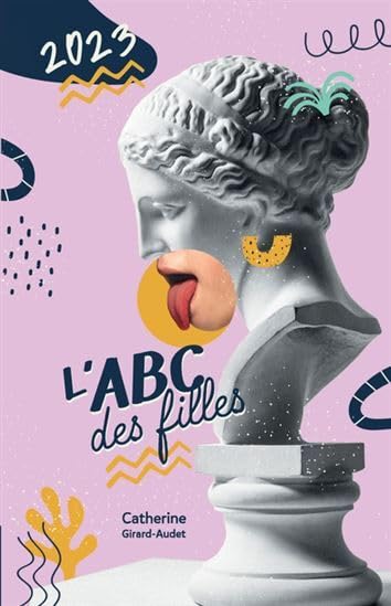 Livre L'ABC des filles 2023 - Catherine Girard-Audet (Livre d'occasion) - ISBN 2898105376
