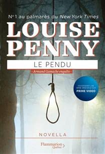 Le pendu : Armand Gamache enquête - Louise Penny