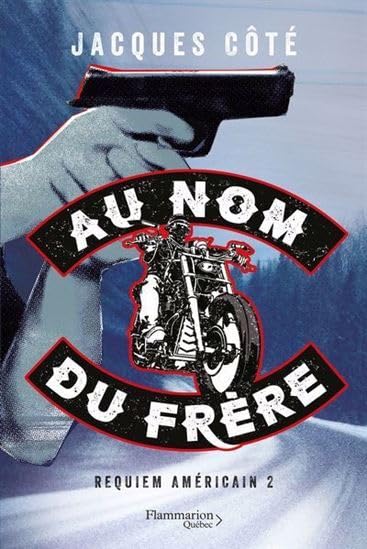 Requiem Américain # 2 : Au nom du frère - Jacques Côté