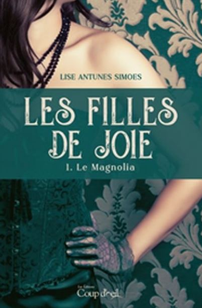 Livre ISBN 289814097X Les filles de joie # 1 : Le Magnolia (Lise Antunes Simoes)