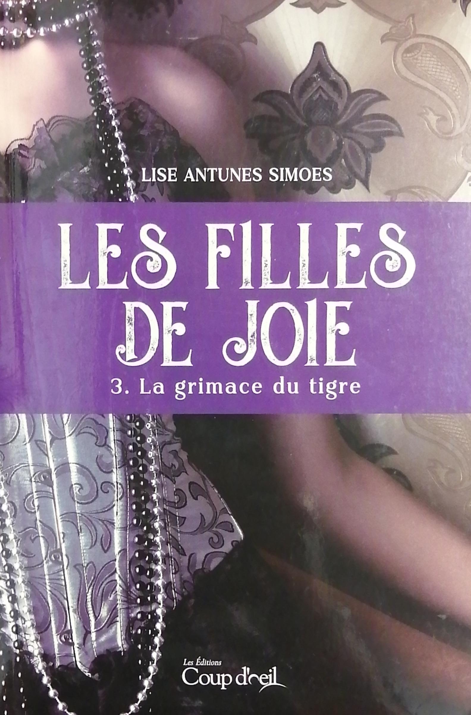 Livre Les filles de joie # 3 : La grimace du tigre (Lise Antunes Simoes) (Livre d'occasion) -...