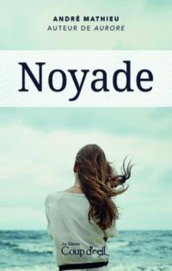 Livre Noyade - André Mathieu (Livre neuf) - ISBN 2898142212