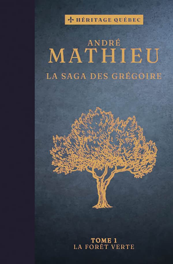 La Saga des Grégoire # 1 : La fôret verte - André Mathieu