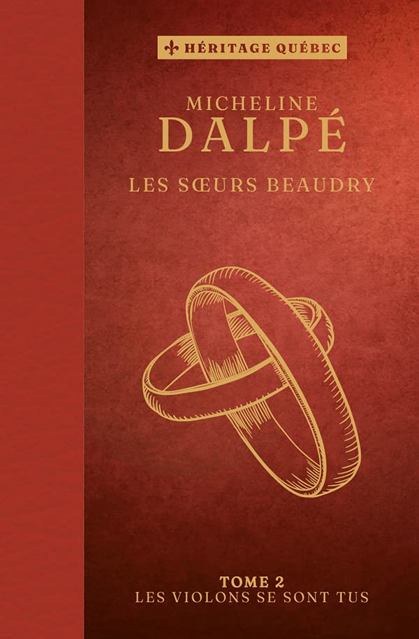 Les soeurs Beaudry # 2 : Les violons se sont tus - Micheline Dalpé