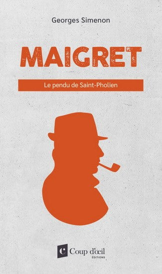 Maigret : Le pendu de Saint-Pholien - Georges Simenon