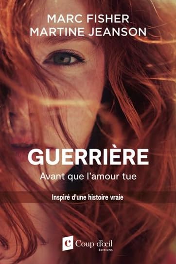 Livre Guerrière : Avant que l'amour tue - Marc Fisher (Livre d'occasion)
