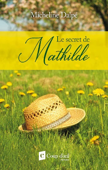 Livre Le secret de Mathilde - Micheline Dalpé (Livre d'occasion)