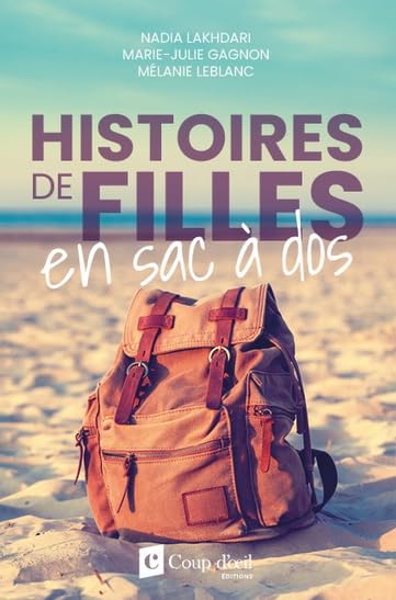 Livre Histoires de filles en sac à dos - Nadia Lakhdari (Livre neuf)