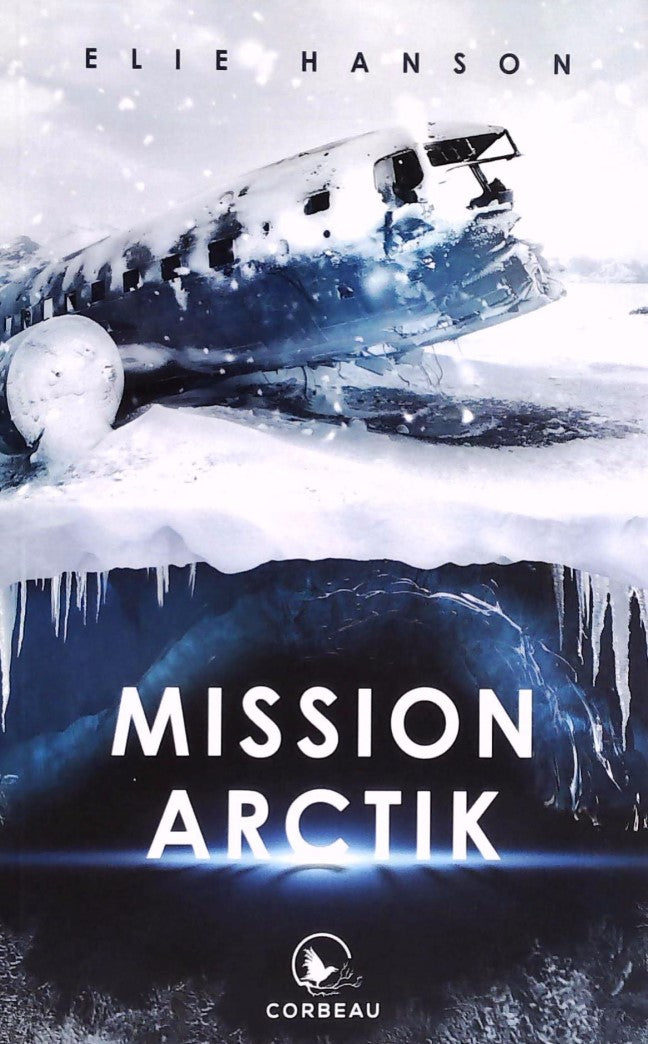 Livre Mission Arctik - Elie Hanson (Livre neuf) - ISBN 2898190063