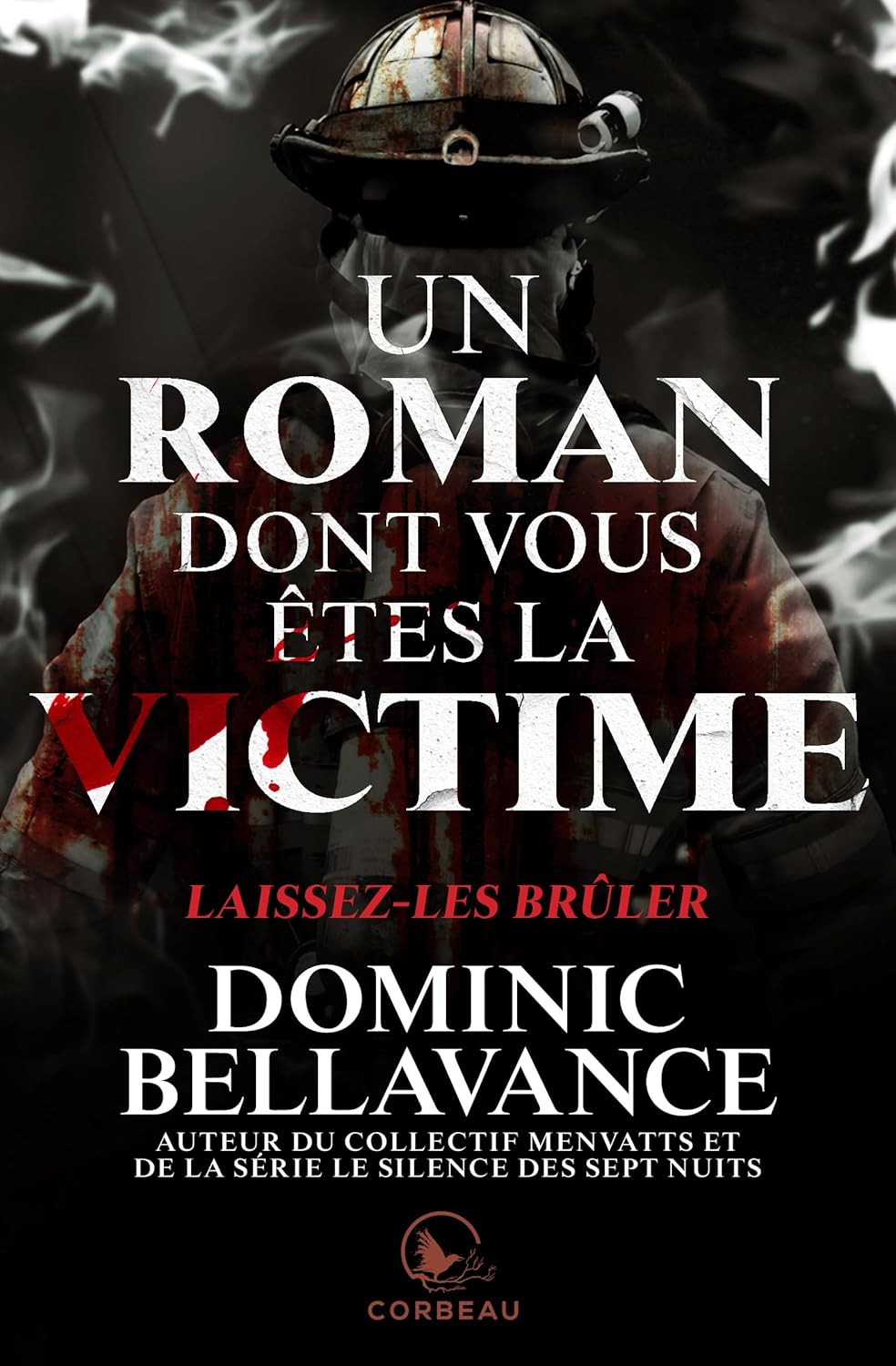 Livre Un roman dont vous êtes la victime : Laissez-les brûler - Dominique Bellavance (Livre d'occ...
