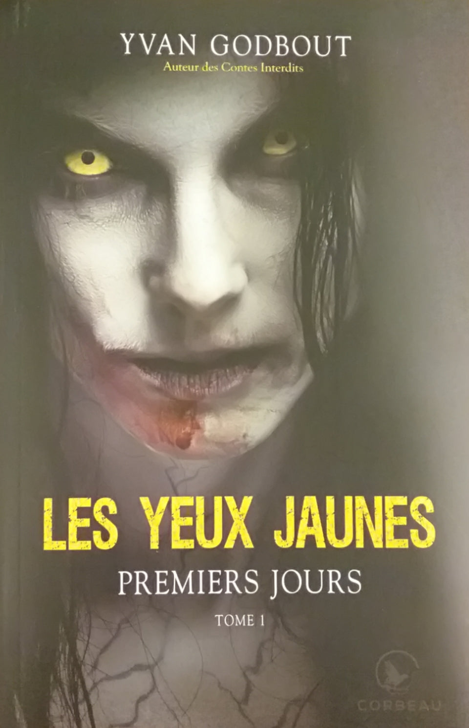 Les yeux jaunes # 1 : Premiers jours - Yvan Godbout