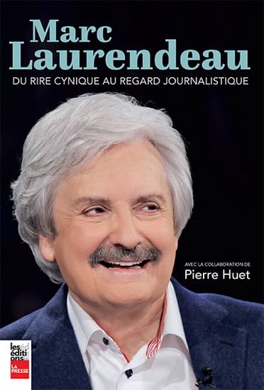 Livre Marc Laurendeau : du rire cynique au regard journalistique - Marc Laurendeau (Livre d'occas...