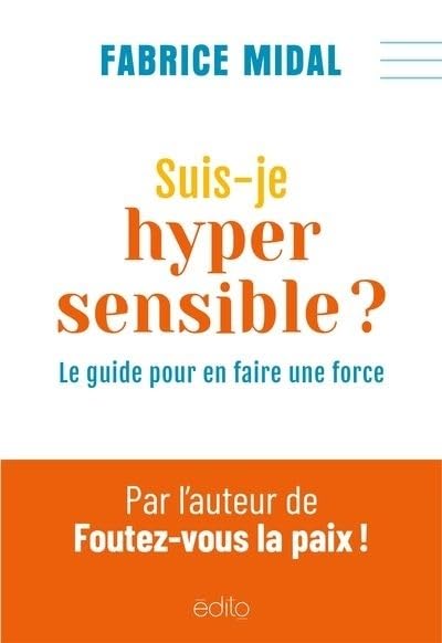 Livre Suis-je hypersensible? : Le guide pour en faire une force - Fabrice Midal (Livre d'occasion)