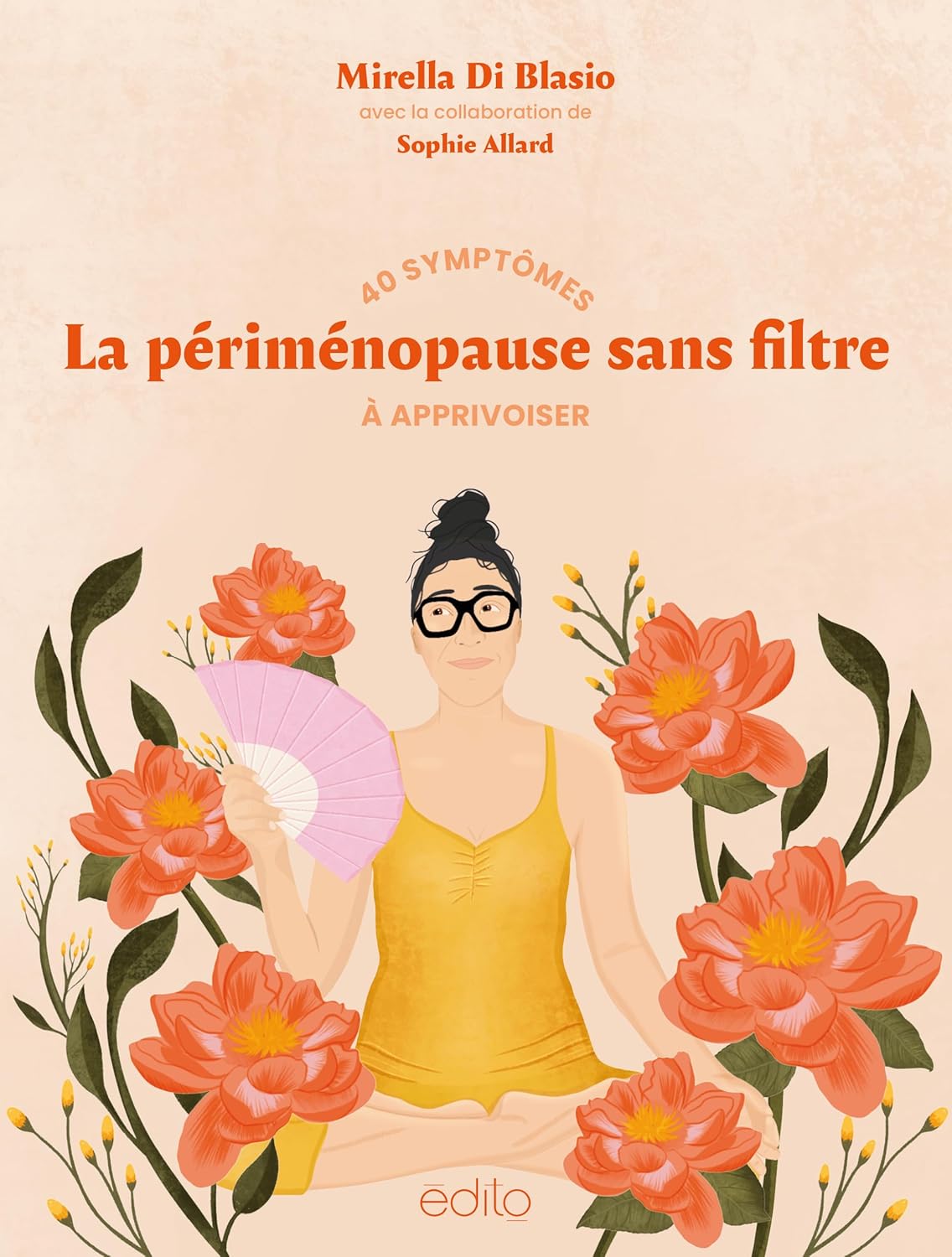Livre La périménopause sans filtre : 40 symptômes à apprivoiser - Mirella Di Blasio (Livre d'occa...