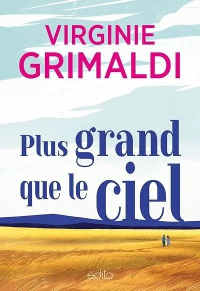 Plus grand que le ciel - Virginie Grimaldi