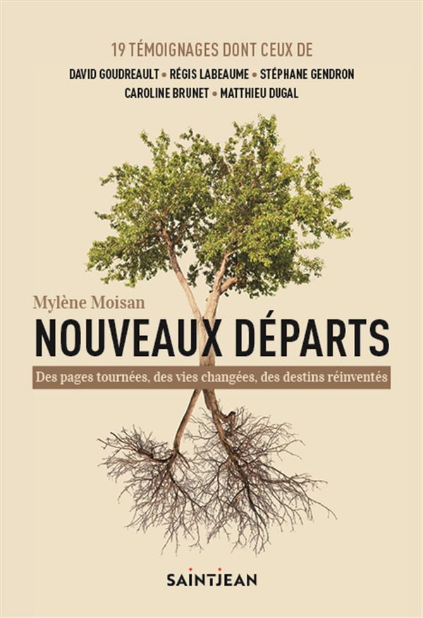 Nouveaux départs : Des pages tournées, des vies changées, des destins réinventés - Mylène Moisan
