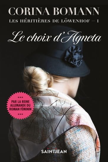 Les héritières de Löwenhof # 1 : Le choix d'Angneta - Corina Bomann