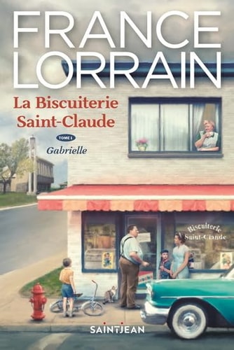 Livre La biscuiterie Saint-Claude # 1 : Gabrielle (France Lorrain) (Livre d'occasion) - ISBN...