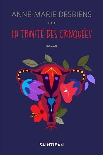 Livre La trinité des crinquées - Anne-Marie Desbiens (Livre d'occasion) - ISBN 2898275255