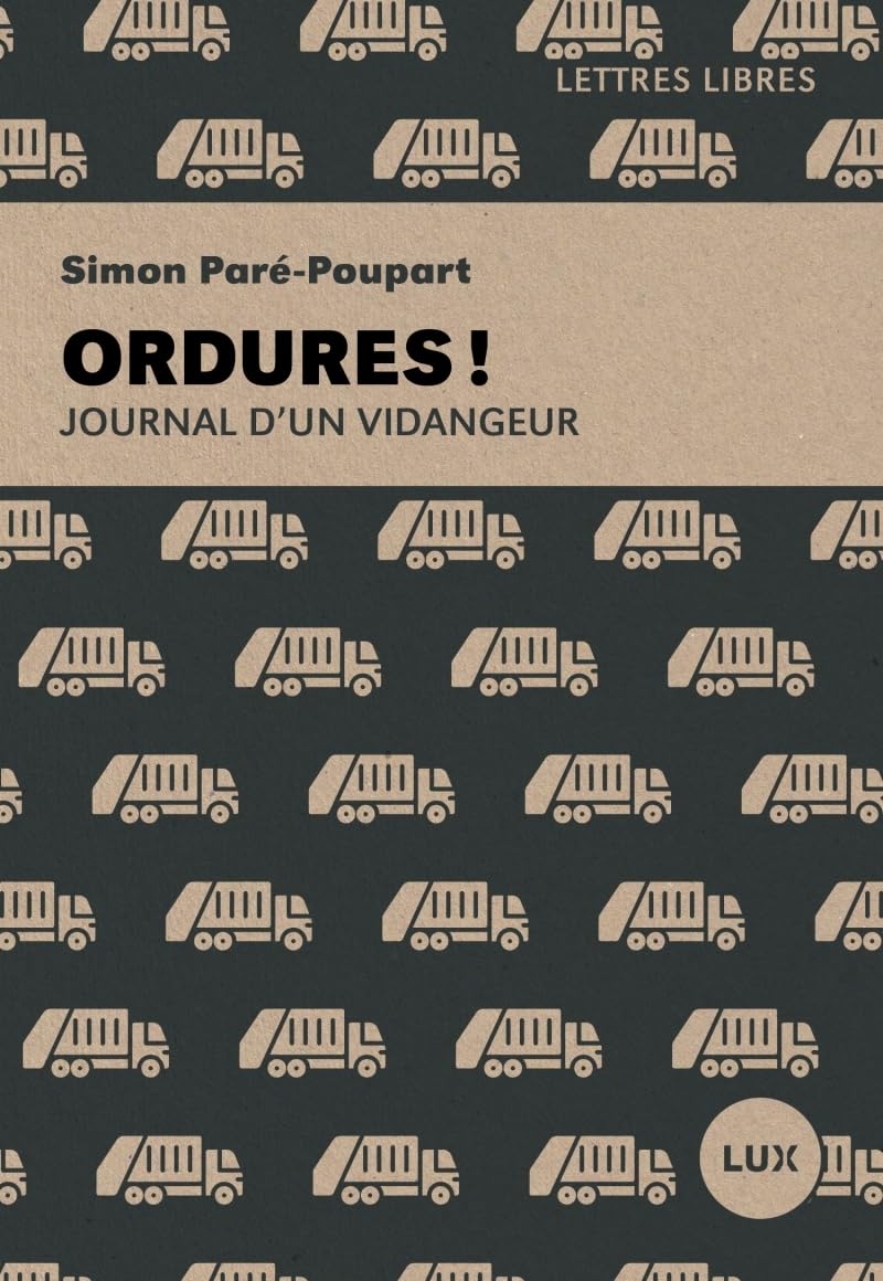 Livre Ordures! : Journal d'un vidangeur - Simon Paré-Poupart (Livre d'occasion) - ISBN 2898331511