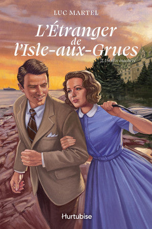Livre L'étranger de l'Isle-aux-Grues # 2 : Un rêve inachevé (Luc Martel) (Livre d'occasion) -...