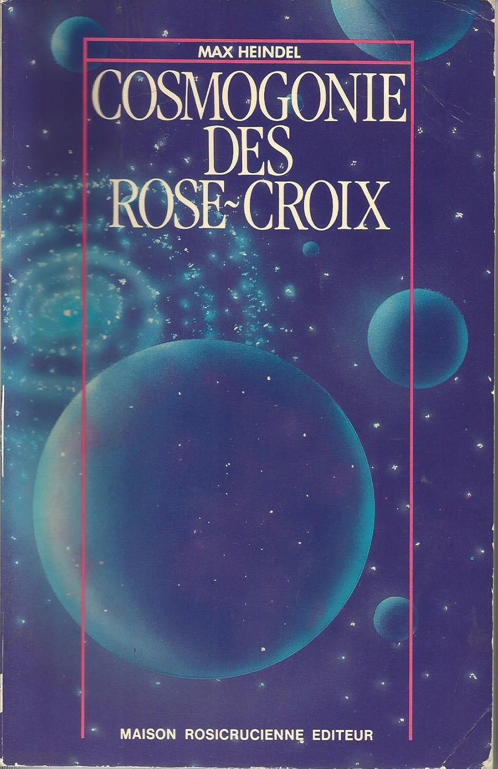 Livre Cosmogonie des Rose-Croix - Max Heindel (Livre d'occasion) - ISBN 290245001X