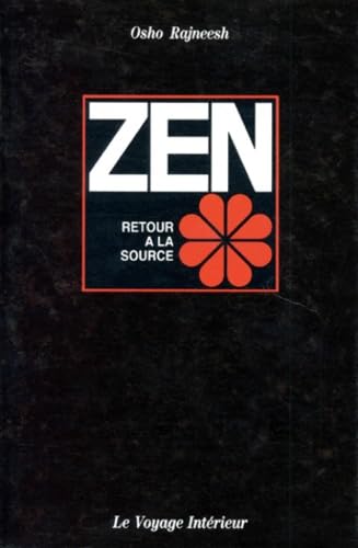 Zen : Retour à la source - Osho Rajneesh