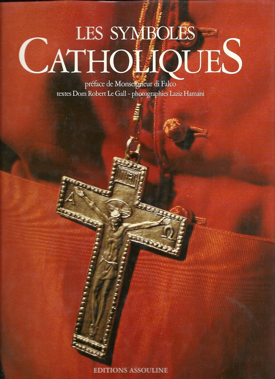 Livre Les symboles catholiques - Dom Robert Le Gall (Livre d'occasion) - ISBN 2908228491