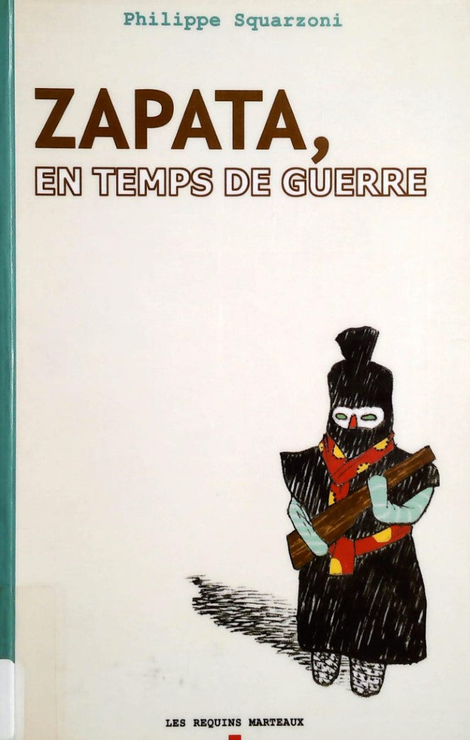 Livre ISBN 290959095X Zapata, en temps de guerre (Philippe Squarzoni)