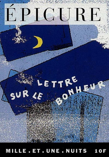 Mille et une nuits # 1 : Lettre sur le bonheur - Épicure