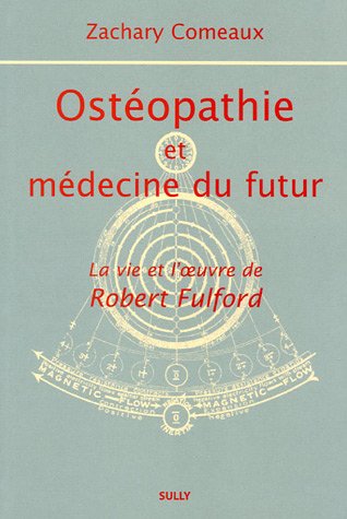 Livre Ostéopathie et médecine du futur - Zachary Comeaux (Livre d'occasion) - ISBN 2911074866