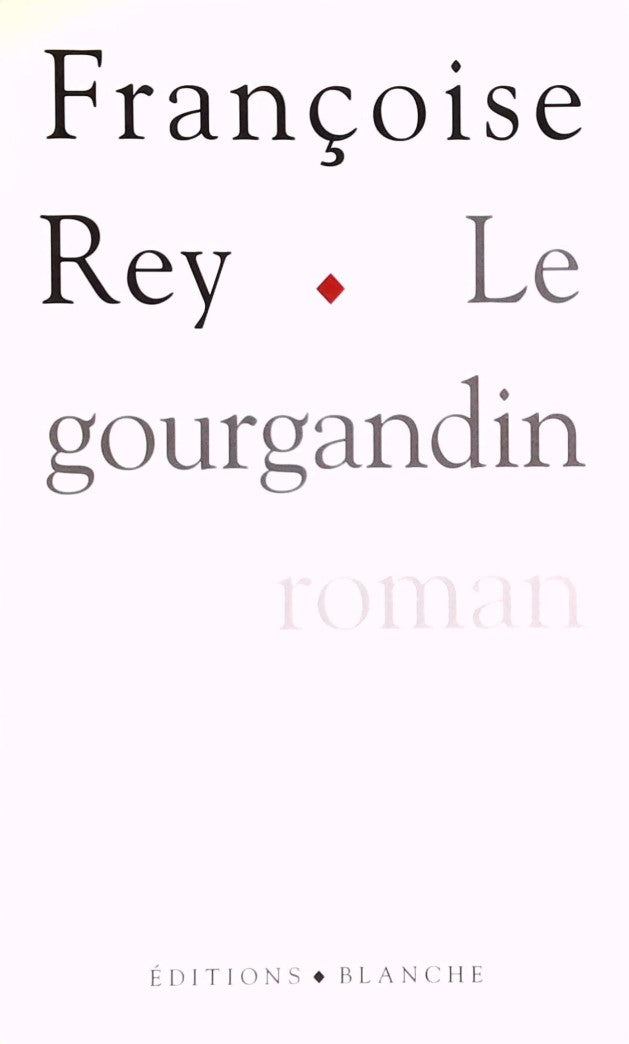 Livre ISBN 2911621018 Le gourgandin (Françoise Rey)