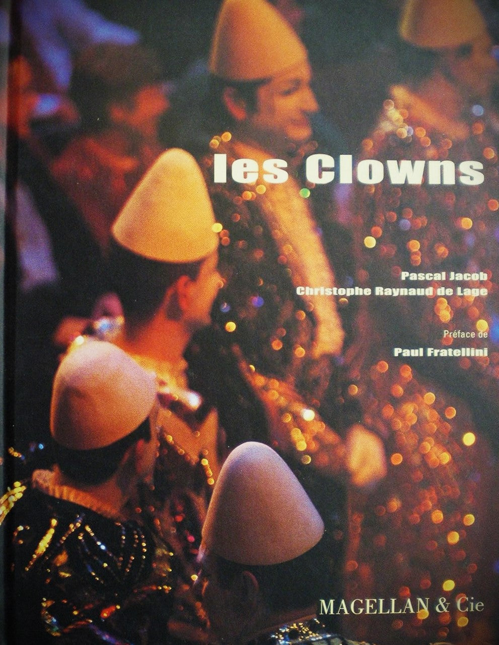 Livre Les clowns (Pascal Jacob, Christophe Raynaud De Lage) (Livre d'occasion) - ISBN 2914330103