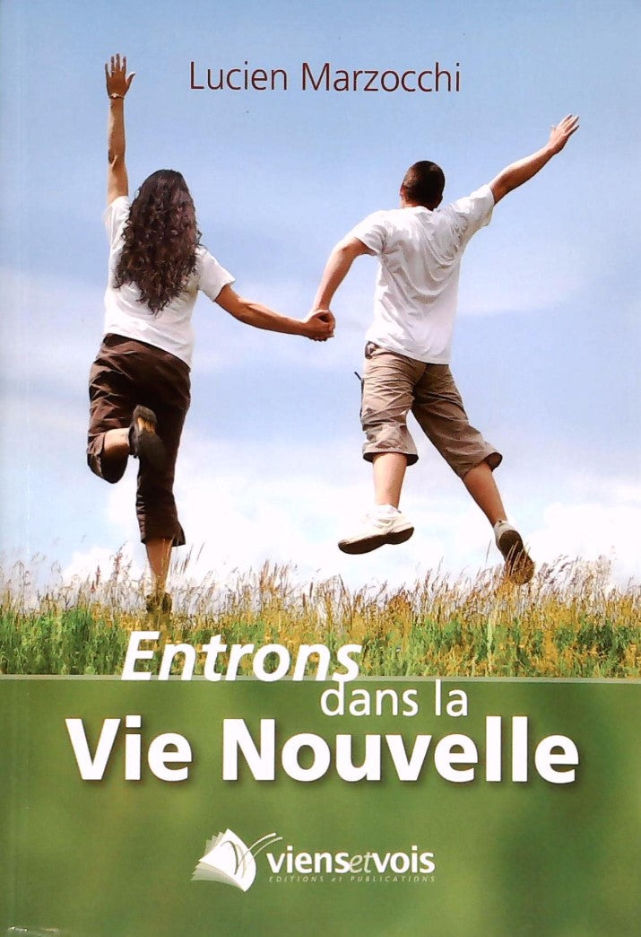 Livre Entrons dans la Vie Nouvelle - Lucien Marzocchi (Livre d'occasion) - ISBN 2914978871