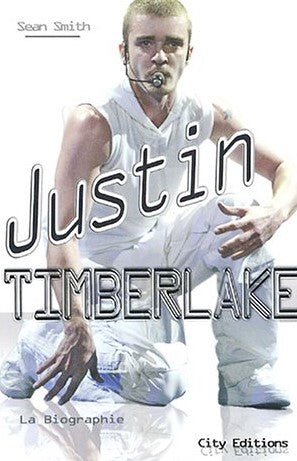 Livre Justin Timberlake : La biographie - Sean Smith (Livre d'occasion) - ISBN 2915320160