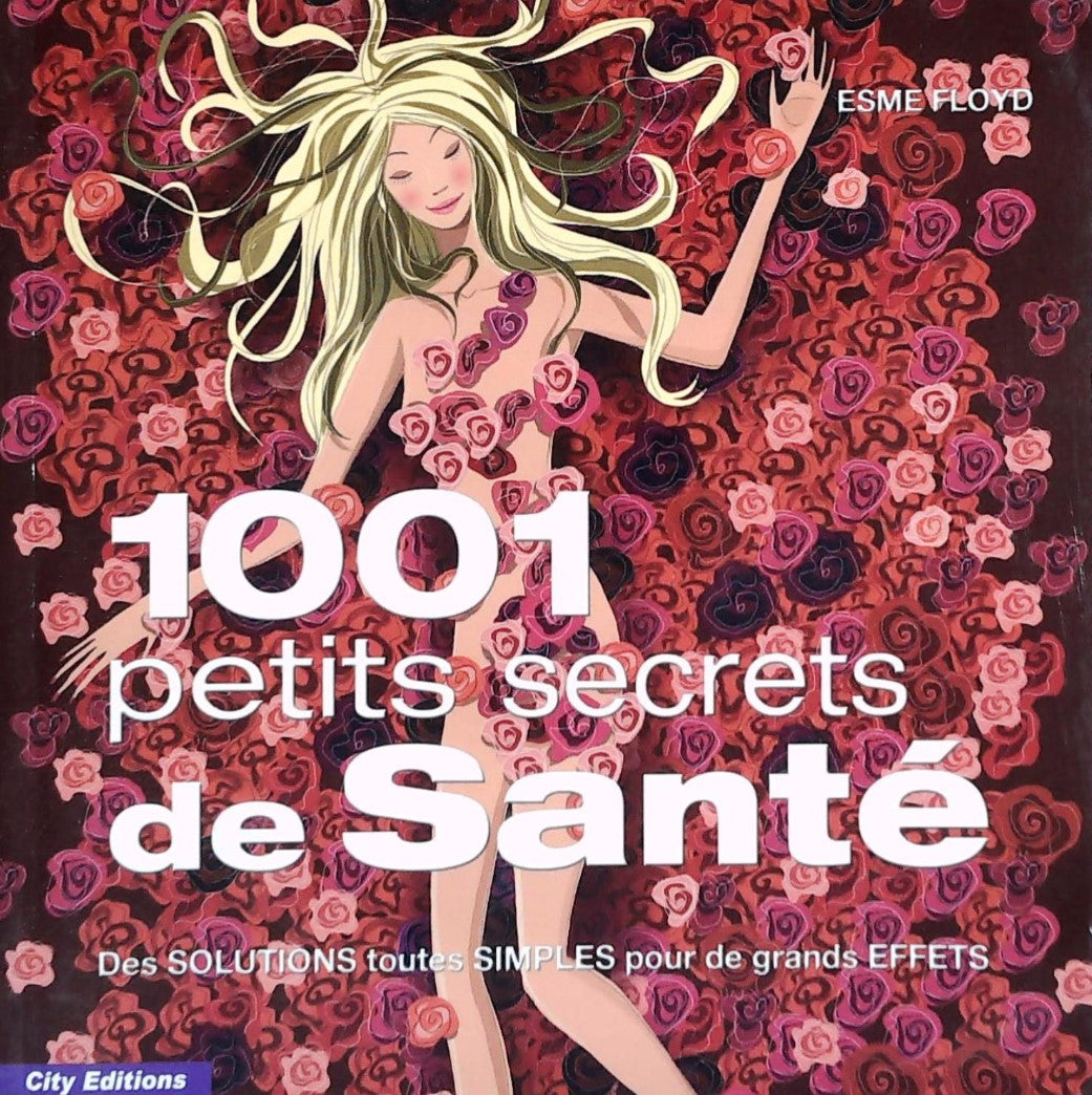 Livre 1001 petits secrets de santé - Esme Floyd (Livre d'occasion) - ISBN 2915320551