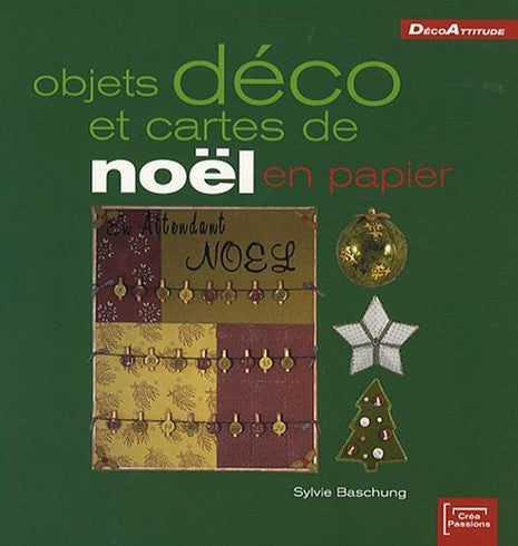 Livre Objets déco et cartes de noël en papier - Sylvie Baschung (Livre d'occasion)
