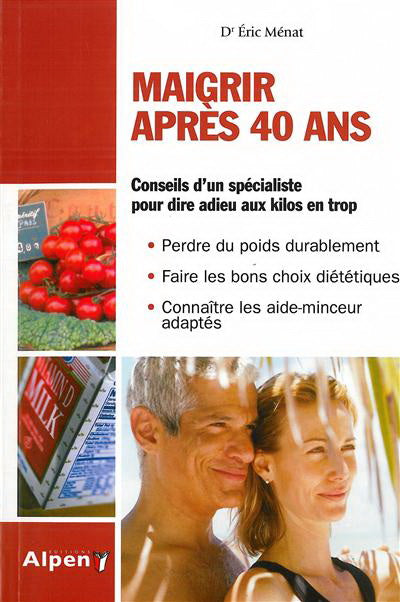 Livre Maigrir après 40 ans - Dr Eric Ménat (Livre neuf) - ISBN 2916784578