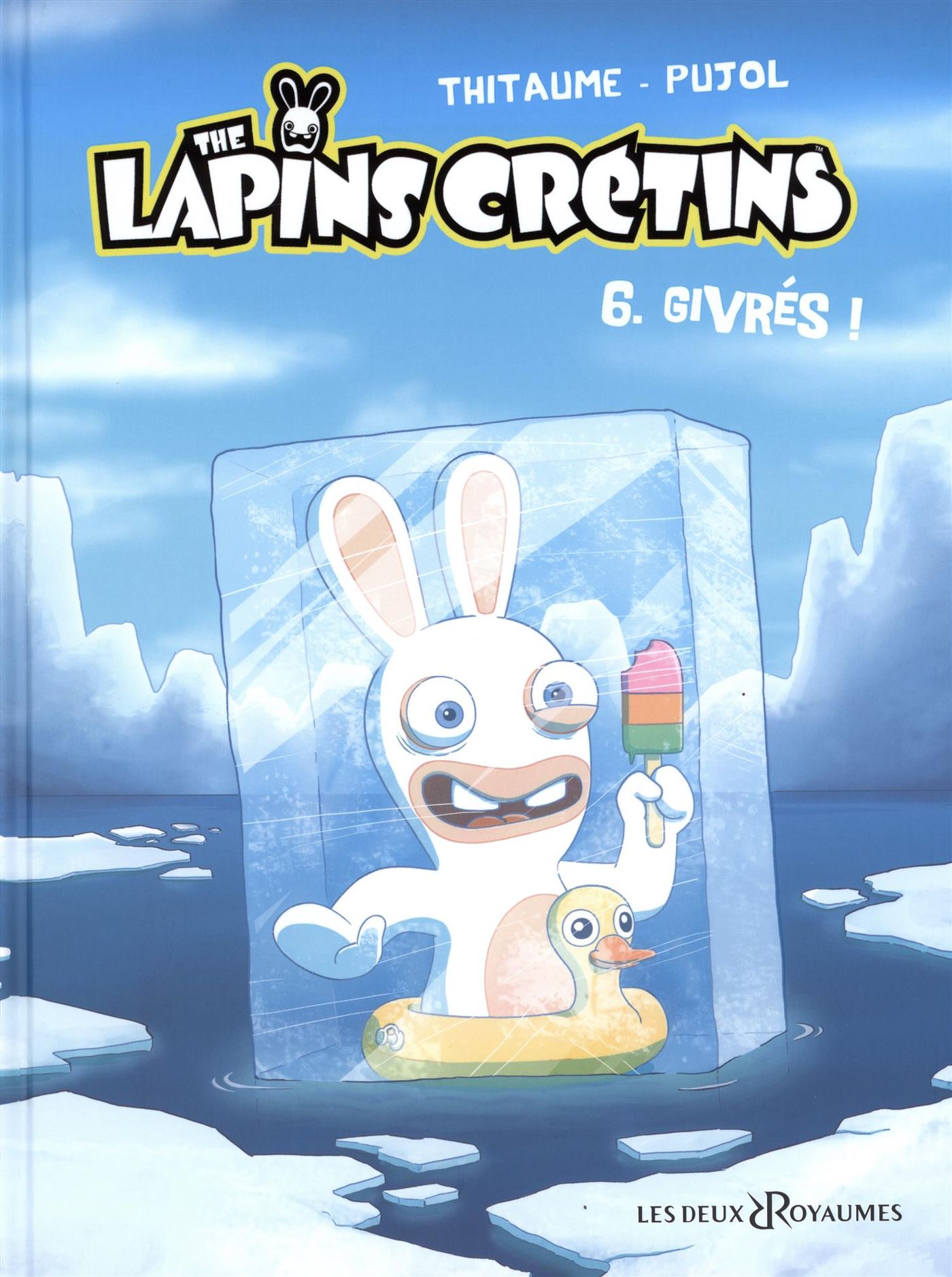 The Lapins Crétins # 6 : Givrés! - Thitaume